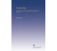 The Holy Bible,: Containing the Old & New Testaments, According to the Authorized Version With Explanatory Notes, Practical Observations, & Copious Marginal References, V. 6