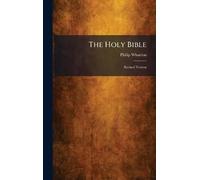 The Holy Bible: Revised Version