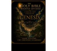 The Holy Bible Rightly Divided - Genesis Volume Five: The Pit, The Palace, and The Coffin - A KJV Verse-by-Verse Commentary (Genesis 37-41) part 1