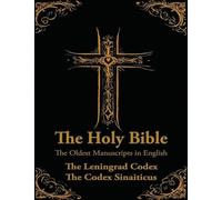 The Holy Bible: The Oldest Biblical Manuscripts: The Leningrad Codex and The Codex Sinaiticus (Large Copy)