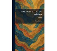 The Holy Cities of Arabia