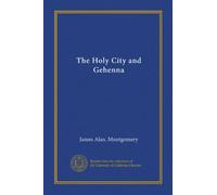 The Holy City and Gehenna