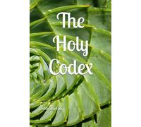 The Holy Codex: The Book of Truth [The Word of Avalon]