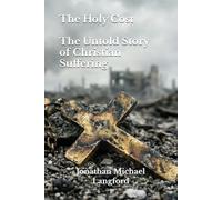 The Holy Cost: The Untold Story of Christian Suffering