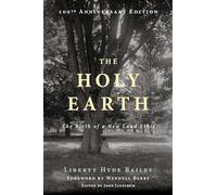 The Holy Earth: The Birth of a New Land Ethic