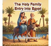 The Holy Family entry into Egypt: A Trail of Miracles