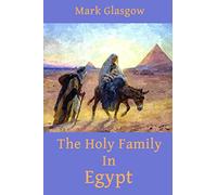 The Holy Family In Egypt