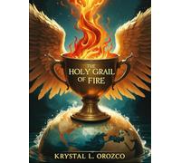 The Holy Grail of Fire