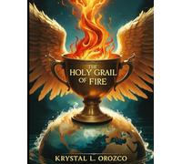 The Holy Grail of Fire