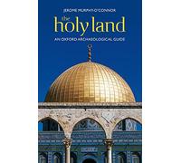 The Holy Land: An Oxford Archaeological Guide (Oxford Archaeological Guides): An Oxford Archaeological Guide from Earliest Times to 1700 [Idioma Inglés]