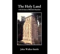 The Holy Land: with Echoes of British Mandate
