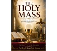 THE HOLY MASS: HEAVEN IS CLOSER THAN YOU THINK (School of Mary Book Series)