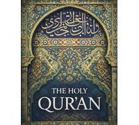 The Holy Qur’an: A Clear and Easy To Understand English Translation