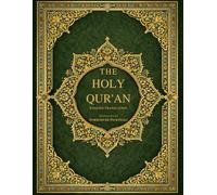 The Holy Qur’an: A Faithful English Translation of the Sacred Islamic Text | Green Cover
