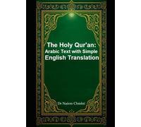 The Holy Qur'an: Arabic Text with Simple English Translation