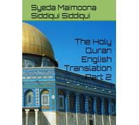 The Holy Quran English Translation Part 2 (Holy Quran English Translation By Syeda Maimoona Siddiqui)