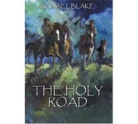 The Holy Road by Michael Blake (2004-10-06)