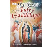 The Holy Rosary of Our Lady of Guadalupe