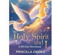 THE HOLY SPIRIT AND I: A 365-Day Devotional