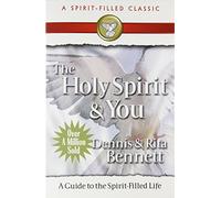 The Holy Spirit and You: A Guide to the Spirit-Filled Life: A Study Guide to the Spirit-filled Life