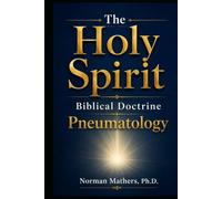 The Holy Spirit: biblical doctrine Pneumatology.