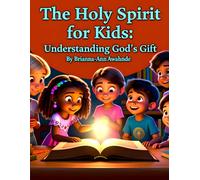 The Holy Spirit for Kids: Understanding God’s Gift: Christian identity for kids, God made me special book, Bible-based self-worth for children, ... love for children, Christian inspirational