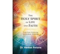 The Holy Spirit in Life and Faith: From Inner Awakening to Global Mission