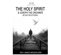 The Holy Spirit & Joseph The Dreamer 30 Day Devotional
