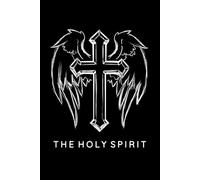 The Holy Spirit Prayer Journal / The Holy Spirit Prayer Notebook: The Holy Spirit Prayer Diary / The Holy Spirit Prayer Logbook
