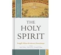 The Holy Spirit (Theology for the People of God)