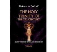 THE HOLY TRINITY OF THE XXI CENTURY: Guide through physical intelligence: 3-3