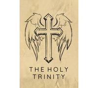 The Holy Trinity Prayer Journal / The Holy Trinity Prayer Notebook: The Holy Trinity Prayer Diary / The Holy Trinity Prayer Logbook