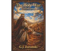 The Holy War Gallowpoint: A Christian Allegory Of Darkness, Deception, And The Battle For The Soul