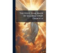 The Holy War, Made by Shaddai Upon Diabolus