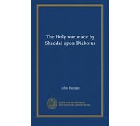 The Holy war made by Shaddai upon Diabolus (v. 2)