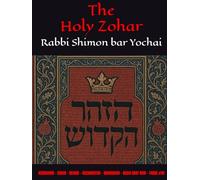 The Holy Zohar: The Molcho Edition - KEDOSHIM - EMOR - BEHAR - BECHUKOTAI - BAMIDBAR - NASO (DAF 80B - 148B) #10