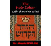 The Holy Zohar: The Molcho Edition - Yitro - Mishpatim (DAF 67B -126A) Book 6