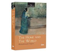 The Home and The World: Unabridged English Classics