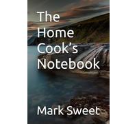 The Home Cook’s Notebook