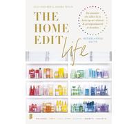 The home edit life: dé manier om alles in je huis op te ruimen en georganiseerd te houden