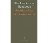 The Home Fires Handbook: Practical guidance on building safe, efficient face-brick fireplaces