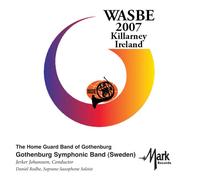 The Home Guard Band of Gothenburg Gothenburg Symphonic Band - 2007 WASBE: Killarney Ireland
