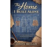 The Home I Built Alone: A Reflective Story of Strength, Motherhood, and Building Without Support