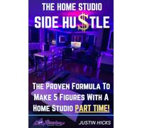 The Home Studio Side Hustle
