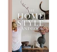 The Home Style Handbook: Understand your true style and how to implement it