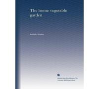 The home vegetable garden
