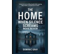 The Home: When Silence Screams Movie Review: A Deep Dive into the Chilling Swedish Thriller Exploring Aging, Isolation, and Quiet Horror in Cinema