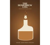 The Homebrew Log: A Batch Recipe & Brew Day Journal