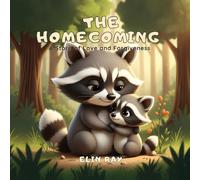 The Homecoming: A Story Of Love And Forgiveness