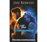 The Homecoming: MF Secret Baby & Second Chance Romance